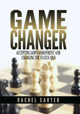 Game Changer: Przyjęcie Bożego zadania i zmiana status quo - Game Changer: Accepting God's Assignment and Changing the Status Quo