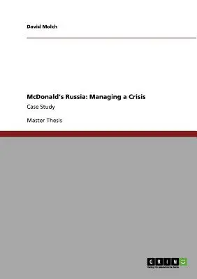McDonald's Rosja: Zarządzanie kryzysem: Studium przypadku - McDonald's Russia: Managing a Crisis: Case Study