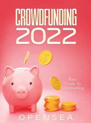 Crowdfunding 2022: Podstawowy przewodnik po finansowaniu społecznościowym - Crowdfunding 2022: Basic Guide To Crowfunding