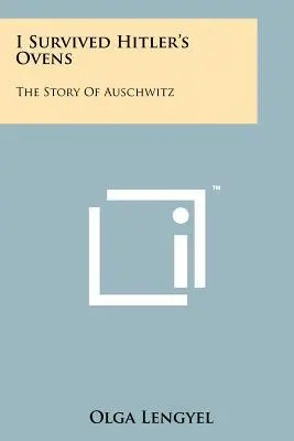 Przetrwałam piece Hitlera: Historia Auschwitz - I Survived Hitler's Ovens: The Story Of Auschwitz