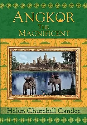 Angkor the Magnificent - cudowne miasto starożytnej Kambodży - Angkor the Magnificent - Wonder City of Ancient Cambodia