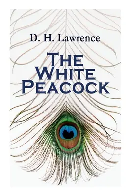 Biały paw: Powieść romantyczna - The White Peacock: Romance Novel