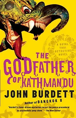 Ojciec chrzestny Katmandu: Królewska tajska powieść detektywistyczna (4) - The Godfather of Kathmandu: A Royal Thai Detective Novel (4)