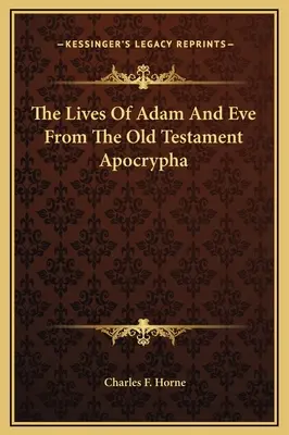 Żywoty Adama i Ewy z apokryfów Starego Testamentu - The Lives Of Adam And Eve From The Old Testament Apocrypha
