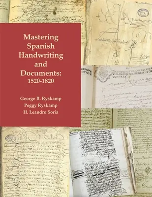 Opanowanie hiszpańskiego pisma ręcznego i dokumentów, 1520-1820 - Mastering Spanish Handwriting and Documents, 1520-1820