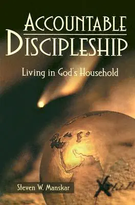 Odpowiedzialne uczniostwo: Życie w Bożym domu - Accountable Discipleship: Living in God's Household