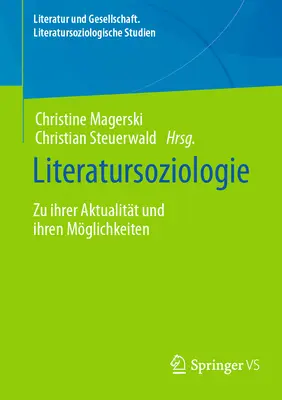 Literatursoziologie: Zu Ihrer Aktualitt Und Ihren Mglichkeiten