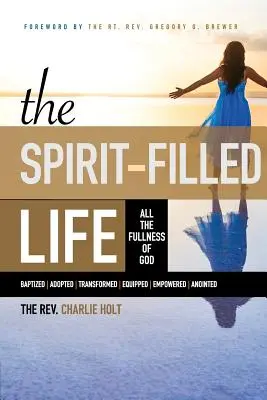 Życie wypełnione Duchem: Cała pełnia Boga - The Spirit-Filled Life: All the Fullness of God