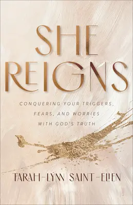 Ona panuje: Pokonywanie wyzwalaczy, lęków i zmartwień dzięki Bożej prawdzie - She Reigns: Conquering Your Triggers, Fears, and Worries with God's Truth
