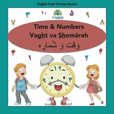 Liczby perskie, czas i matematyka Książka Shomreh Vaght Va Rz: Po persku, angielsku i Finglisi: Czas i liczby Vaght va Shomreh - Persian Numbers, Time & Math Shomreh Vaght Va Rz Book: In Persian, English & Finglisi: Time & Numbers Vaght va Shomreh