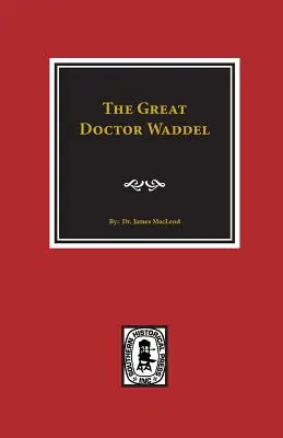 Wielki Doktor Waddel - The Great Doctor Waddel