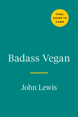 Badass Vegan: Fuel Your Body, Ph*ck the System, and Live Your Life Right (Odżywiaj swoje ciało, pieprz system i żyj prawidłowo) - Badass Vegan: Fuel Your Body, Ph*ck the System, and Live Your Life Right