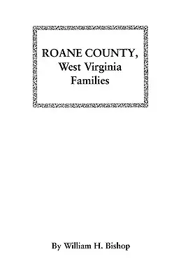 Rodziny z hrabstwa RoAne w Wirginii Zachodniej - RoAne County, West Virginia Families