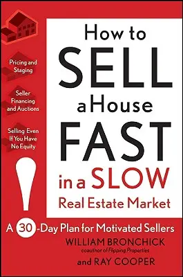 Jak szybko sprzedać dom na powolnym rynku nieruchomości: 30-dniowy plan dla zmotywowanych sprzedawców - How to Sell a House Fast in a Slow Real Estate Market: A 30-Day Plan for Motivated Sellers