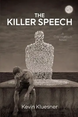 Zabójcza mowa: Powieść Cole'a Huebscha - The Killer Speech: A Cole Huebsch Novel