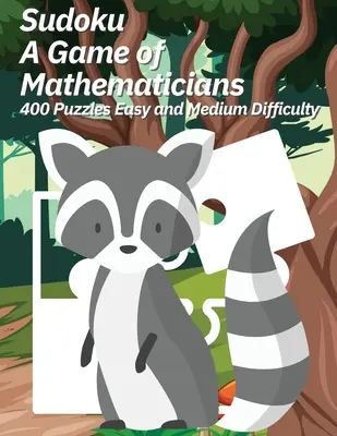 Sudoku Gra matematyczna 400 łamigłówek Łatwy i średni poziom trudności - Sudoku A Game of Mathematicians 400 Puzzles Easy and Medium Difficulty