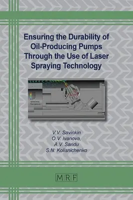 Zapewnienie trwałości pomp produkujących ropę naftową poprzez zastosowanie technologii natryskiwania laserowego - Ensuring the Durability of Oil-Producing Pumps Through the Use of Laser Spraying Technology