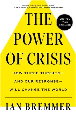 Potęga kryzysu: jak trzy zagrożenia - i nasza reakcja - zmienią świat - The Power of Crisis: How Three Threats - And Our Response - Will Change the World