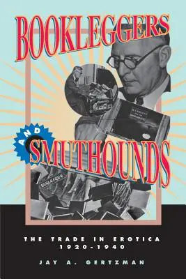 Bookleggers and Smuthounds: Handel erotyką, 192-194 - Bookleggers and Smuthounds: The Trade in Erotica, 192-194