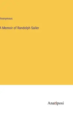 Wspomnienie o Randolphie Sailerze - A Memoir of Randolph Sailer