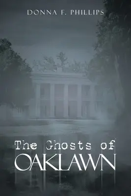 Duchy Oaklawn - The Ghosts of Oaklawn