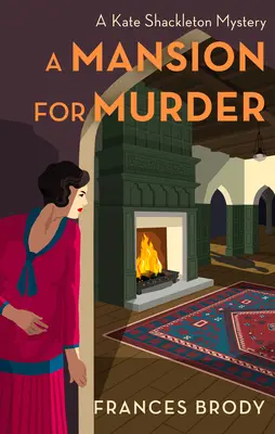 A Mansion for Murder: Tajemnica Kate Shackleton - A Mansion for Murder: A Kate Shackleton Mystery