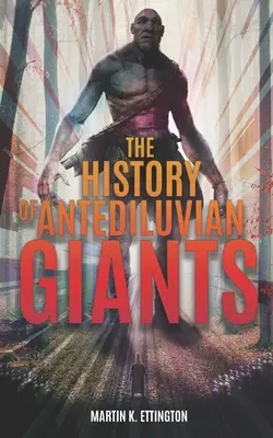 Historia przedpotopowych gigantów - The History of Antediluvian Giants