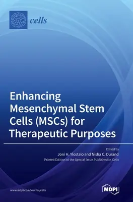 Ulepszanie mezenchymalnych komórek macierzystych (MSC) do celów terapeutycznych - Enhancing Mesenchymal Stem Cells (MSCs) for Therapeutic Purposes