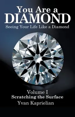 Jesteś diamentem: Zobacz swoje życie jak diament - You Are a Diamond: Seeing Your Life Like a Diamond