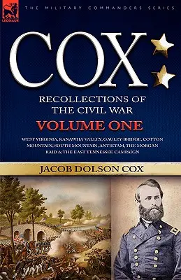 Cox: Osobiste wspomnienia z wojny secesyjnej - Wirginia Zachodnia, Kanawha Valley, Gauley Bridge, Cotton Mountain, South Mountain, - Cox: Personal Recollections of the Civil War-West Virginia, Kanawha Valley, Gauley Bridge, Cotton Mountain, South Mountain,