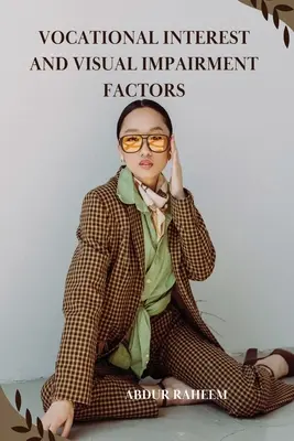 Zainteresowania zawodowe i czynniki upośledzenia wzroku - Vocational Interest and Visual Impairment Factors