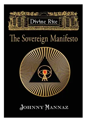 Boski rytuał: Manifest suwerena - Divine Rite: The Sovereign Manifesto