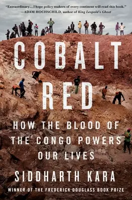 Czerwień kobaltu: jak krew Konga napędza nasze życie - Cobalt Red: How the Blood of the Congo Powers Our Lives