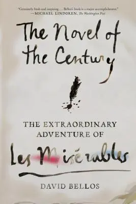 Powieść stulecia: Niezwykła przygoda Les Misrables - The Novel of the Century: The Extraordinary Adventure of Les Misrables