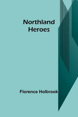 Bohaterowie Northland - Northland Heroes