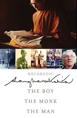 Sangharakszita: Chłopiec, mnich, mężczyzna - Sangharakshita: The Boy, the Monk, the Man