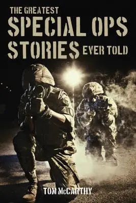 Największe historie operacji specjalnych, jakie kiedykolwiek opowiedziano - The Greatest Special Ops Stories Ever Told