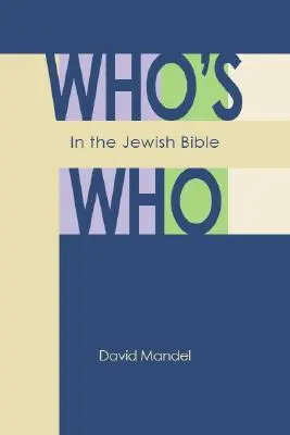 Kto jest kim w żydowskiej Biblii - Who's Who in the Jewish Bible