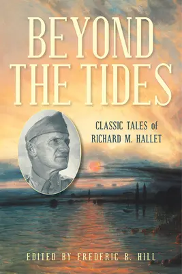 Beyond the Tides: Klasyczne opowieści Richarda M. Halleta - Beyond the Tides: Classic Tales of Richard M. Hallet