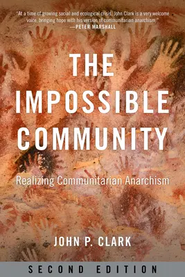 Niemożliwa społeczność: Urzeczywistniając wspólnotowy anarchizm - The Impossible Community: Realizing Communitarian Anarchism