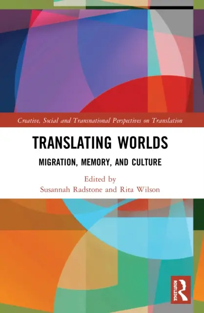 Tłumaczenie światów: migracja, pamięć i kultura - Translating Worlds: Migration, Memory, and Culture