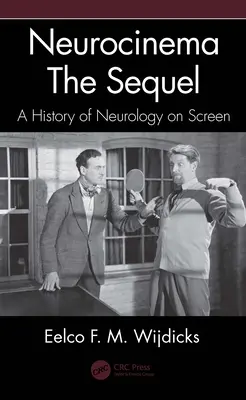 Neurocinema - sequel: Historia neurologii na ekranie - Neurocinema--The Sequel: A History of Neurology on Screen