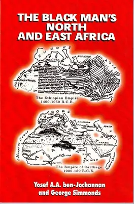 Afryka Północna i Wschodnia Czarnego Człowieka - The Black Man's North and East Africa