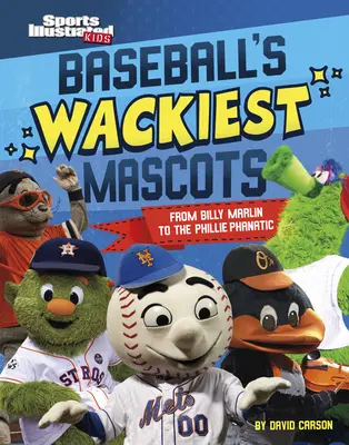 Najzabawniejsze maskotki baseballu: Od Billy'ego Marlina do Phillie Phanatic - Baseball's Wackiest Mascots: From Billy Marlin to the Phillie Phanatic