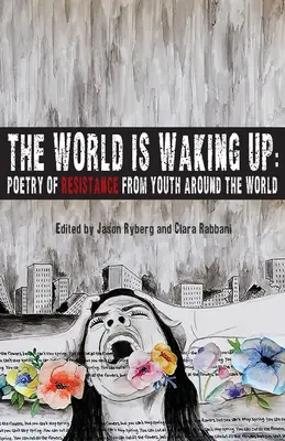 Świat się budzi: Poezja oporu młodzieży z całego świata - The World is Waking Up: Poetry of Resistance from Youth Around the World