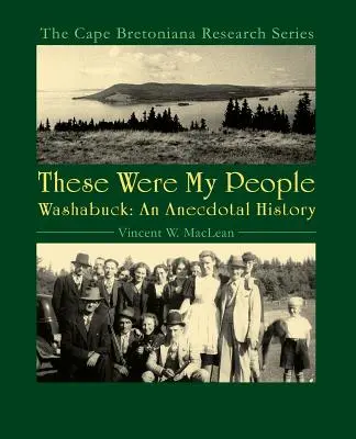 To byli moi ludzie: Washabuck, anegdotyczna historia - These Were My People: Washabuck, an Anecdotal History