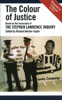 Kolor sprawiedliwości: Na podstawie transkrypcji śledztwa w sprawie Stephena Lawrence'a - The Colour of Justice: Based on the Transcripts of the Stephen Lawrence Inquiry