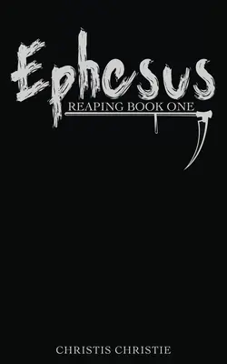 Księga żniw pierwsza: Efez - Reaping Book One: Ephesus