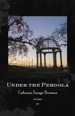 Under the Pergola: Wiersze - Under the Pergola: Poems