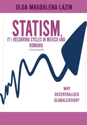 Etatyzm, jego powtarzające się cykle w Meksyku i Rumunii - STATISM, IT's RECURRING CYCLES IN MEXICO AND ROMANIA